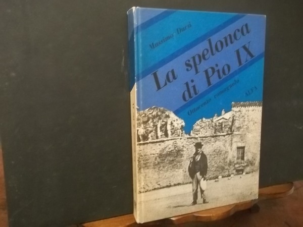LA SPELONCA DI PIO IX OTTOCENTO ROMAGNOLO