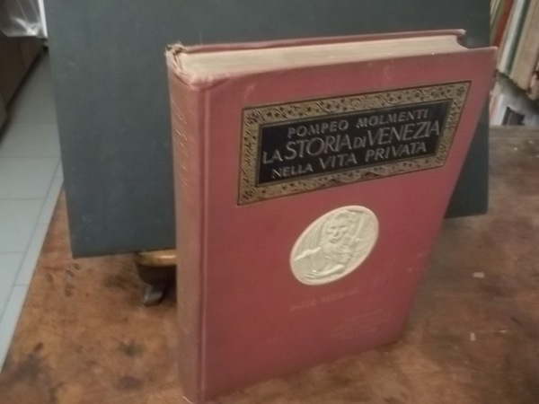 LA STORIA DI VENEZIA NELLA VITA PRIVATA PARTE SECONDA LO …