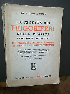 LA TECNICA DEI FRIGORIFERI A.MARINO-HOEPLI-TERZA ED.1953