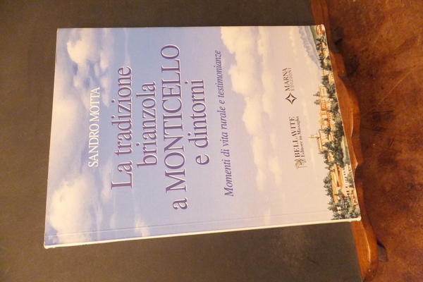 LA TRADIZIONE BRIANZOLA A MONTICELLO E DINTORNI