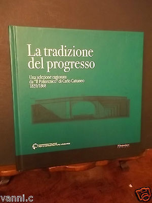 LA TRADIZIONE DEL PROGRESSO-IL POLITECNICO DI CARLO CATTANEO