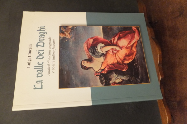 LA VALLE DEI DRAGHI - ANALISI DI ALCUNE LEGGENDE E …