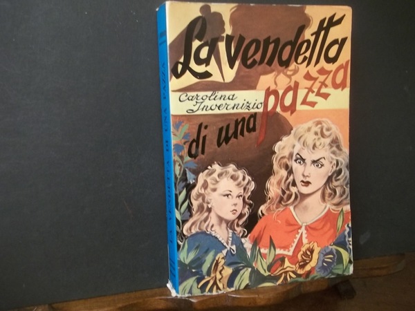 LA VENDETTA DI UNA PAZZA