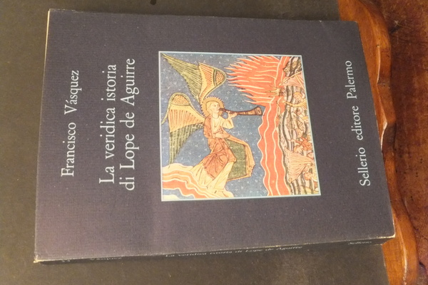 LA VERIDICA ISTORIA DI LOPE DE AGUIRRE