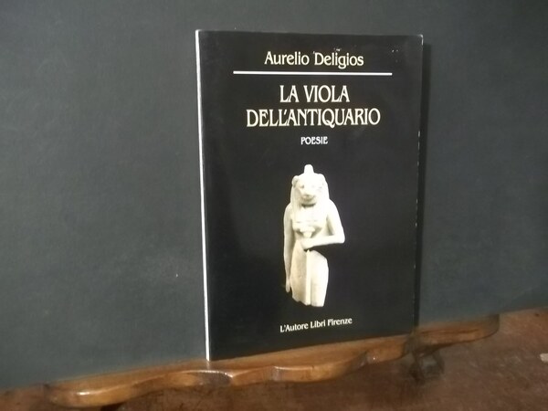 LA VIOLA DELL'ANTIQUARIO POESIE