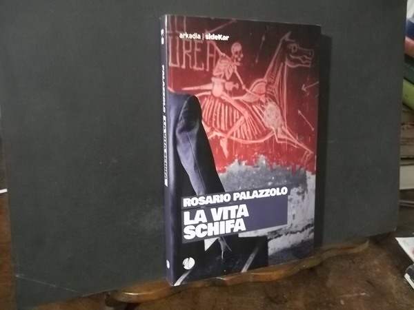 LA VITA SCHIFA