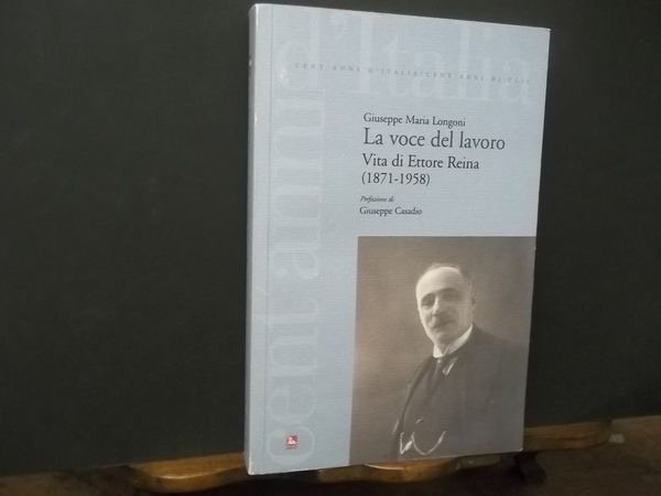 LA VOCE DEL LAVORO VITA DI ETTORE REINA 1871 - …