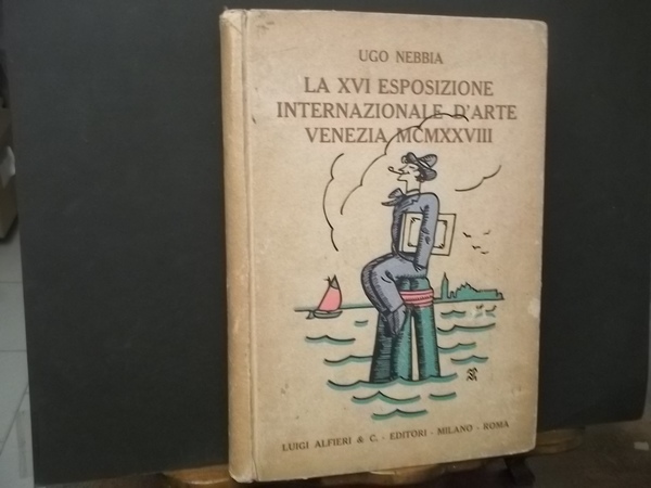 LA XVI ESPOSIZIONE INTERNAZIONALE D'ARTE VENEZIA MCMXXVIII