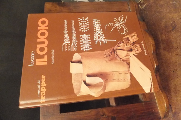 LAVORARE IL CUOIO - I MANUALI DEL TRAPPER