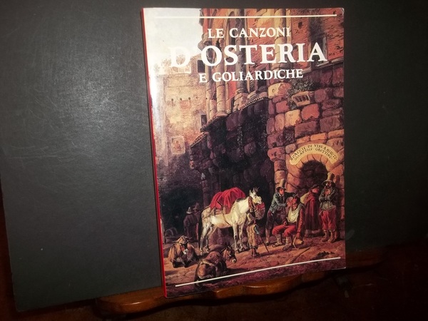 LE CANZONI D'OSTERIA E GOLIARDICHE
