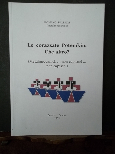Le corazzate Potemkin: Che altro?