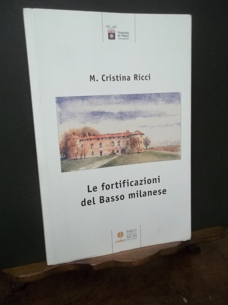 LE FORTIFICAZIONI DEL BASSO MILANESE