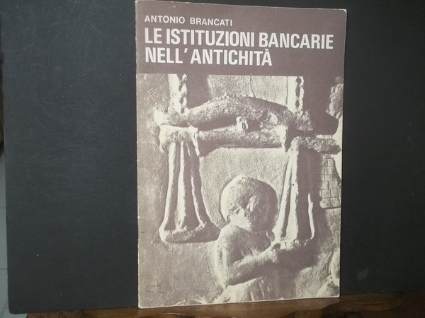 LE ISTITUZIONI BANCARIE NELL'ANTICHITà
