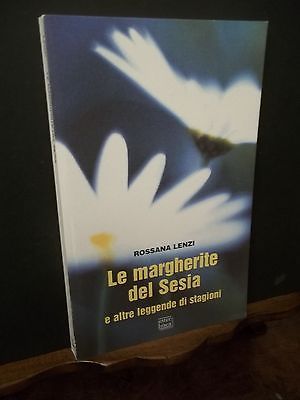 LE MARGHERITE DEL SESIA E ALTRE LEGGENDE DI STAGIONE