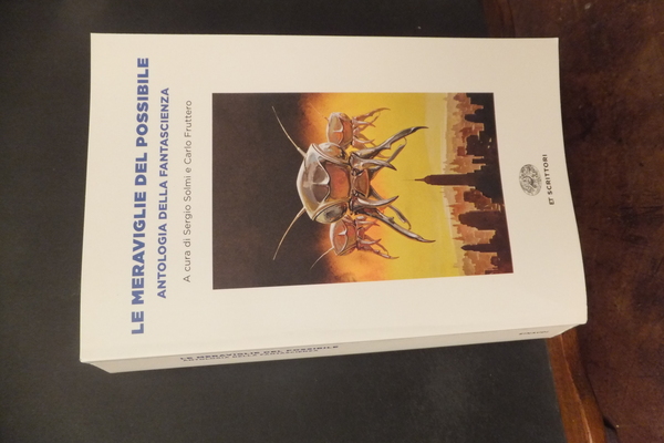 LE MERAVIGLIE DEL POSSIBILE ANTOLOGIA DELLA FANTASCIENZA