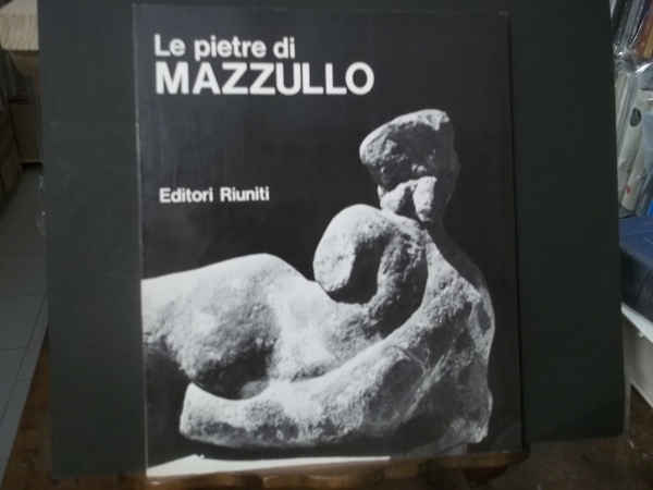 LE PIETRE DI MAZZULLO