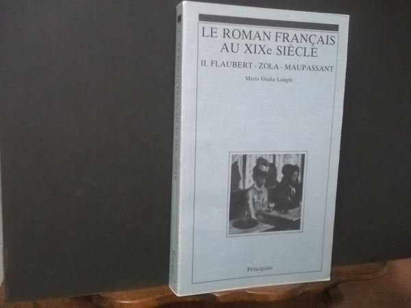 LE ROMAN FRANCAIS AU XIX E SIECLE - II FLAUBERT …