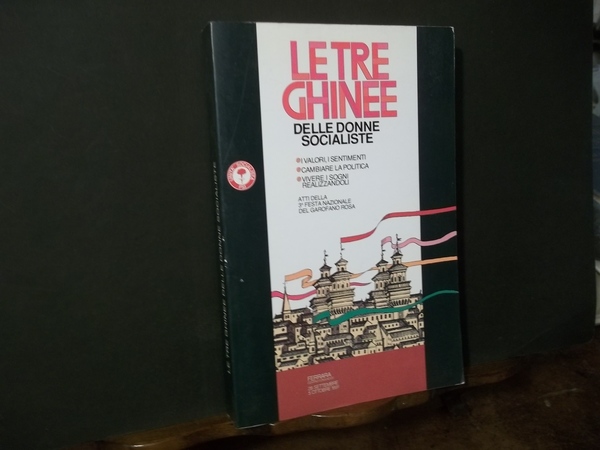 LE TRE GHINEE DELLE DONNE SOCIALISTE - ATTI DELLA 3° …