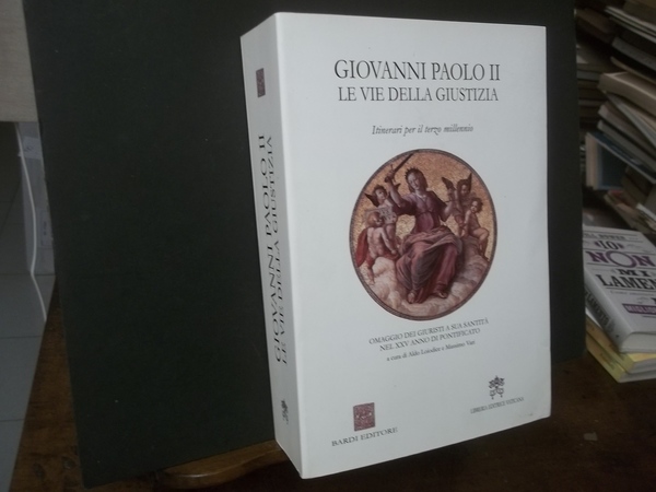 LE VIE DELLA GIUSTIZIA ITINERARI PER IL TERZO MILLENIO