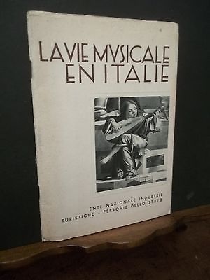 LE VIE MUSICALE EN ITALIE- ENIT-FERROVIE DELLO STATO-1935-SCRITTO IN FRANCESE