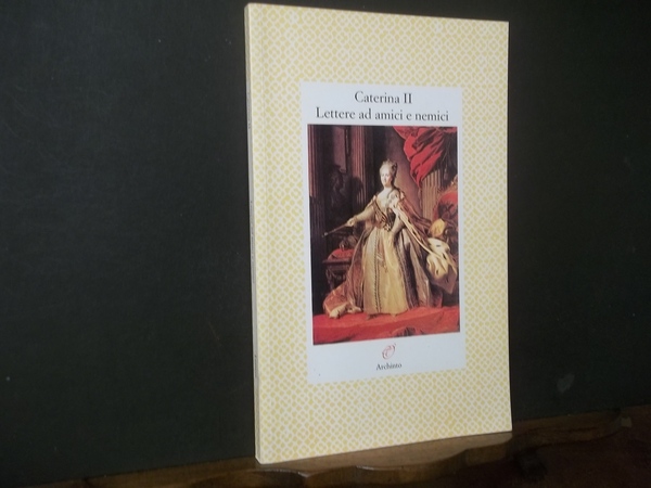 LETTERE AD AMICI E NEMICI