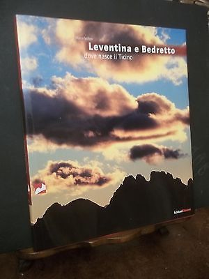 LEVENTINA E BEDRETTO DOVE NASCE IL TICINO
