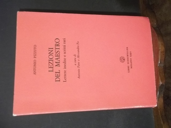 LEZIONI DEL MAESTRO LETTERE INEDITE E ALTRI SCRITTI