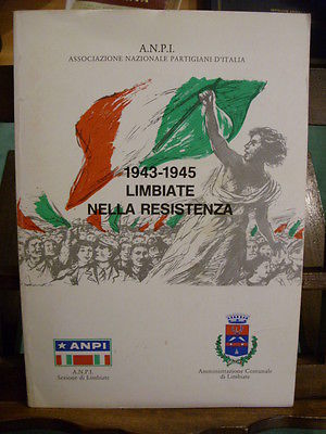 LIMBIATE NELLA RESISTENZA 1943-1945 - ANPI PARTIGIANI