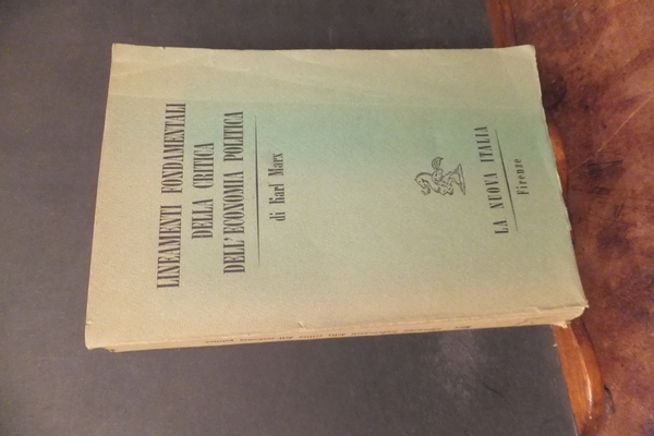 LINEAMENTI FONDAMENTALI DELLA CRITICA DELL'ECONOMIA POLITICA 1857 - 1858 -- …