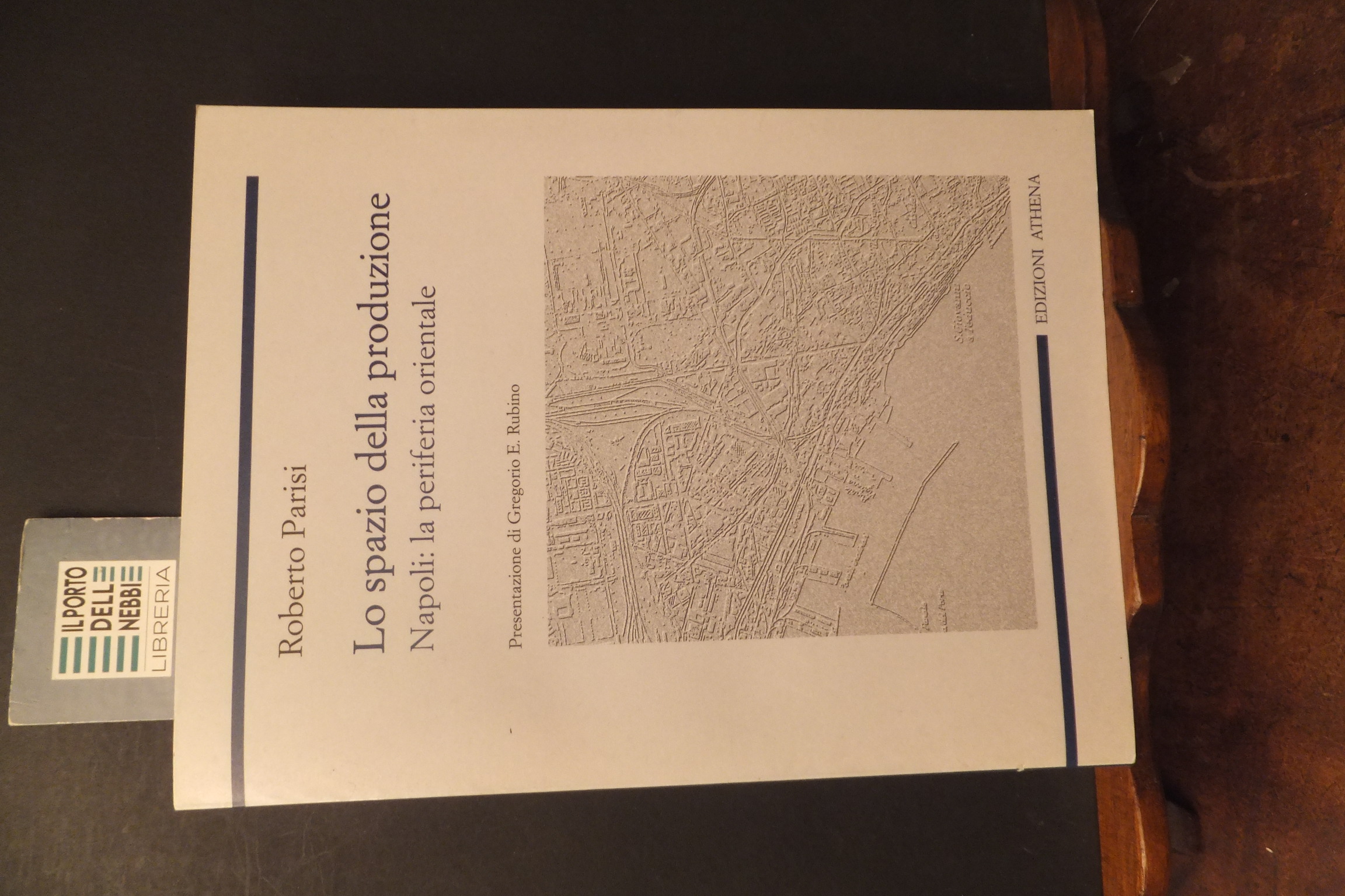 LO SPAZIO DELLA PRODUZIONE NAPOLI LA PERIFERIA ORIENTALE ROBERTO PARISI