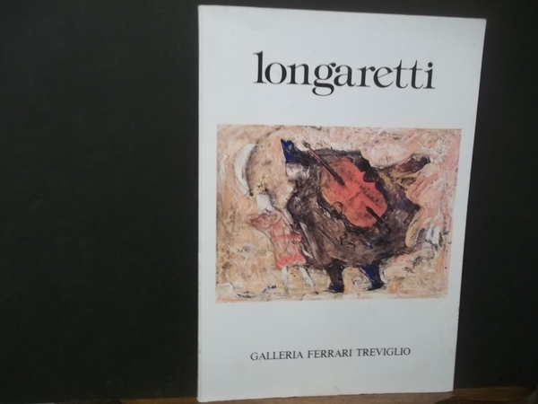 LONGARETTI I GUAZZI I SUOI TEMI IMMAGINI D'UNA VITA