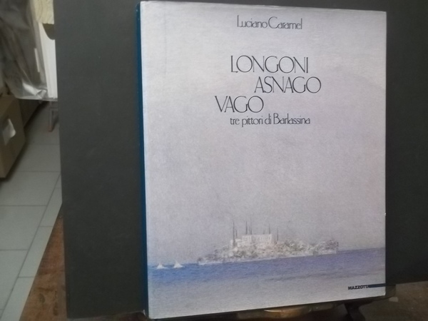 LONGONI ASNAGO VAGO TRE PITTORI DI BARLASSINA