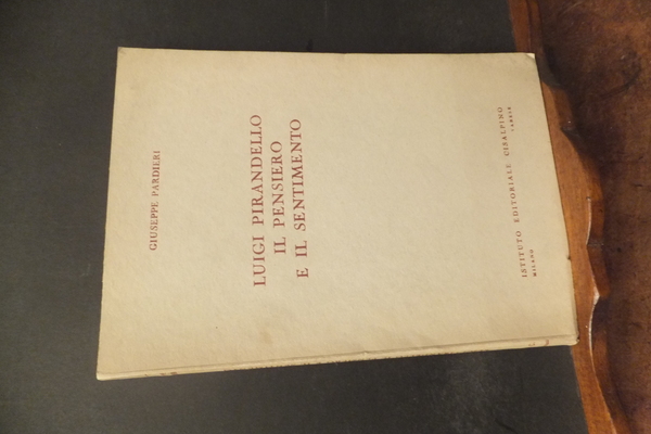 LUIGI PIRANDELLO E IL PENSIERO E IL SENTIMENTO