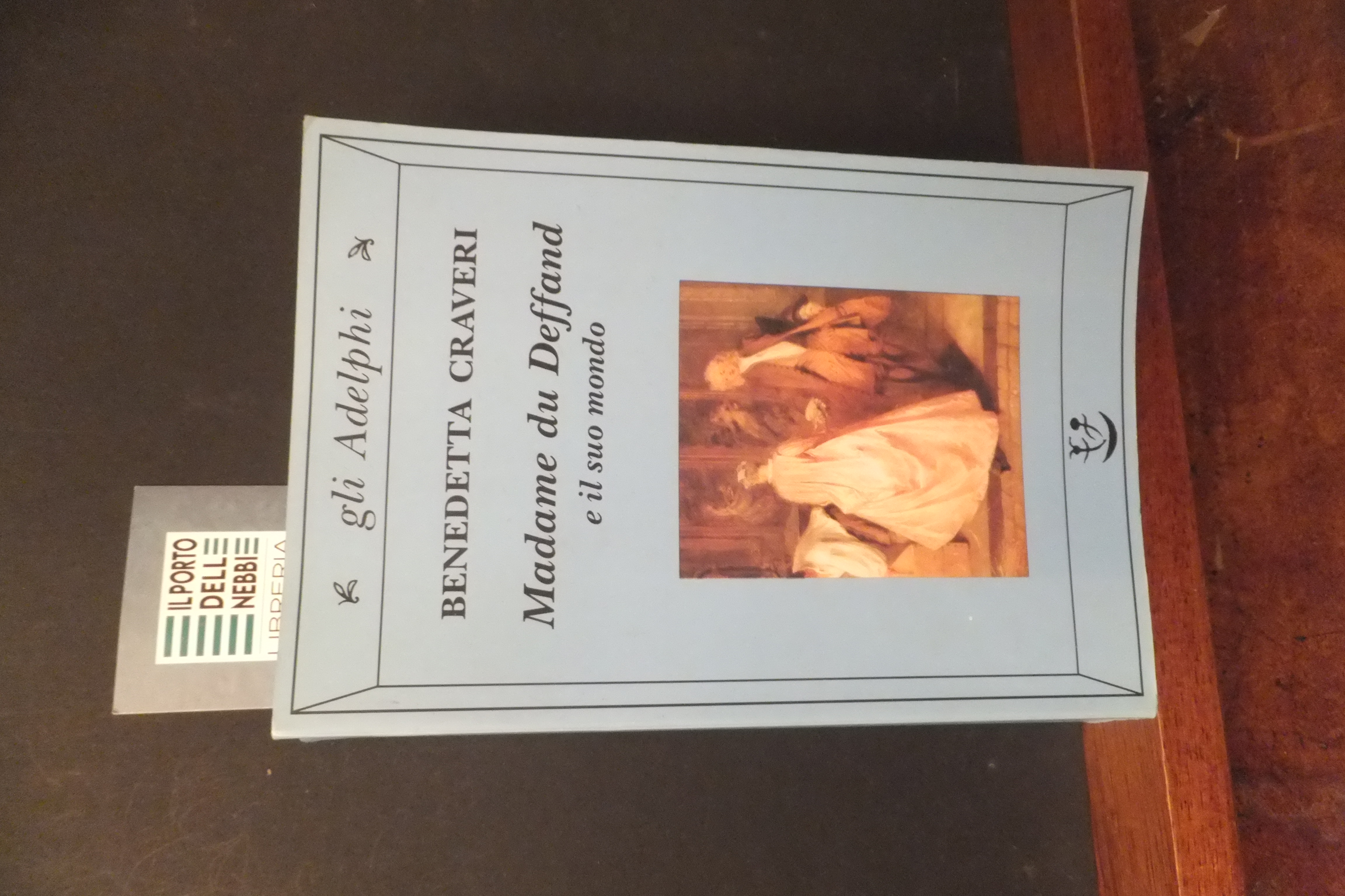MADAME DU DEFFAND E IL SUO MONDO BENEDETTA CRAVERI