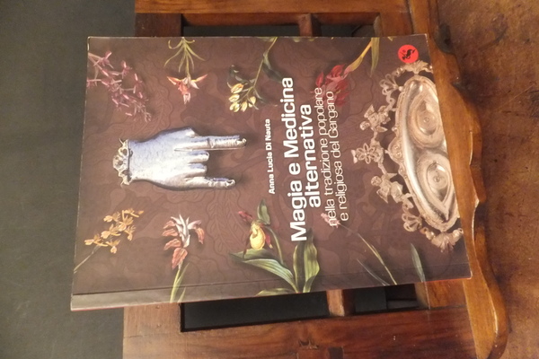 MAGIA E MEDICINA ALTERNATIVA NELLA TRADIZIONE POPOLARE E RELIGIOSA DEL …