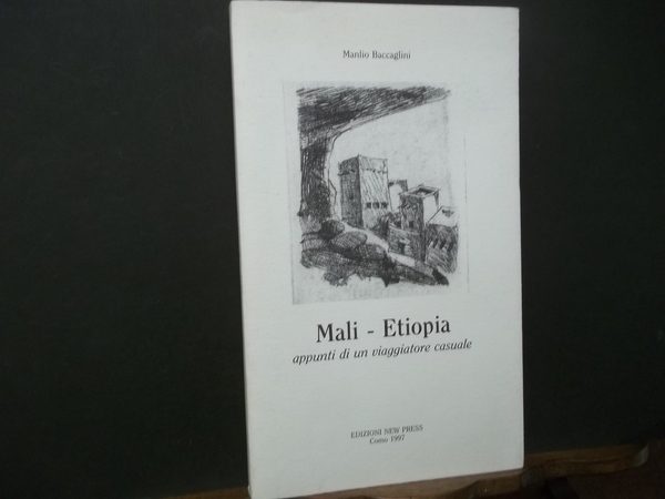 MALI - ETIOPIA APPUNTI DI UN VIAGGIATORE CASUALE