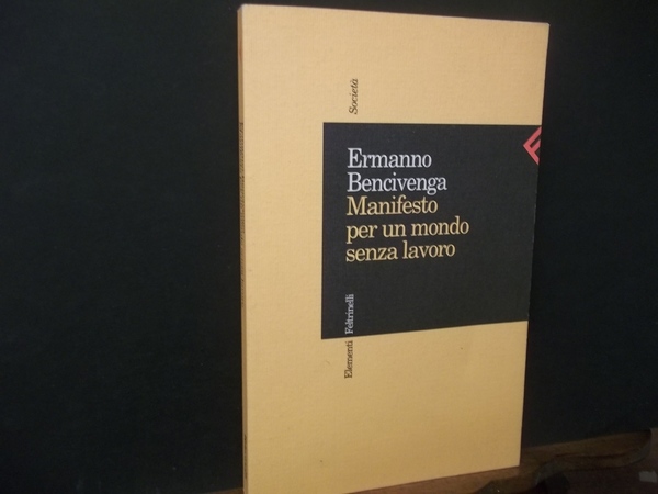 MANIFESTO PER UN MONDO SENZA LAVORO