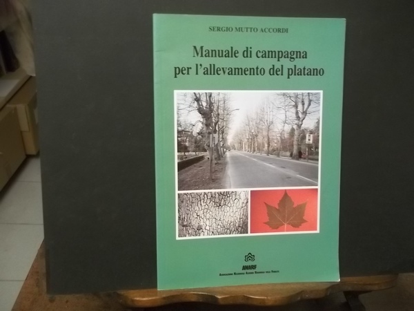 MANUALE DI CAMPAGNA PER L'ALLEVAMENTO DEL PLATANO