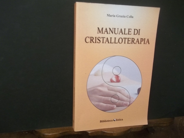 MANUALE DI CRISTALLOTERAPIA