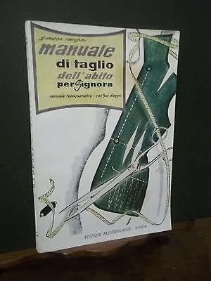 MANUALE DI TAGLIO DELL'ABITO PER SIGNORA ED. MEDITERRANEE 1955