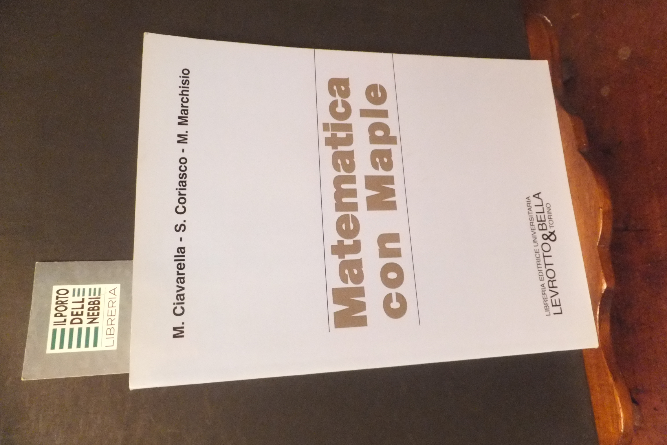 MATEMATICA CON MAPLE M. CIAVARELLA S. CORIASCO M. MARCHISIO