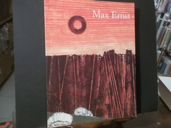 MAX ERNST 1891 - 1976 OLTRE LA PITTURA