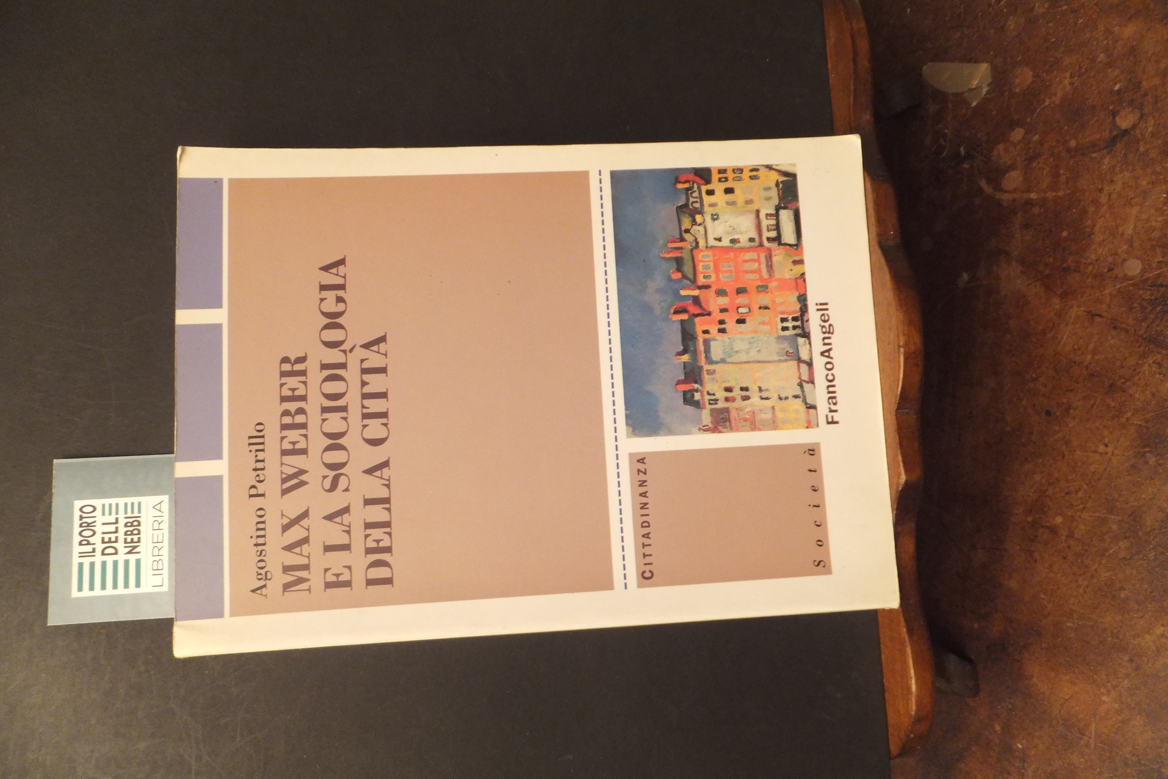 MAX WEBER E LA SOCIOLOGIA DELLA CITTA' AGOSTINO PETRILLO