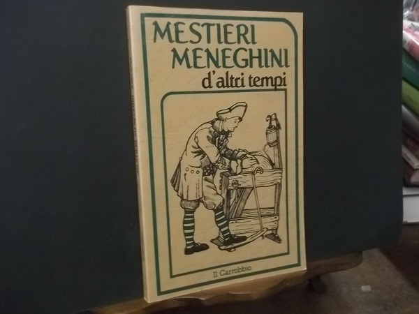 MESTIERI MENEGHINI D'ALTRI TEMPI