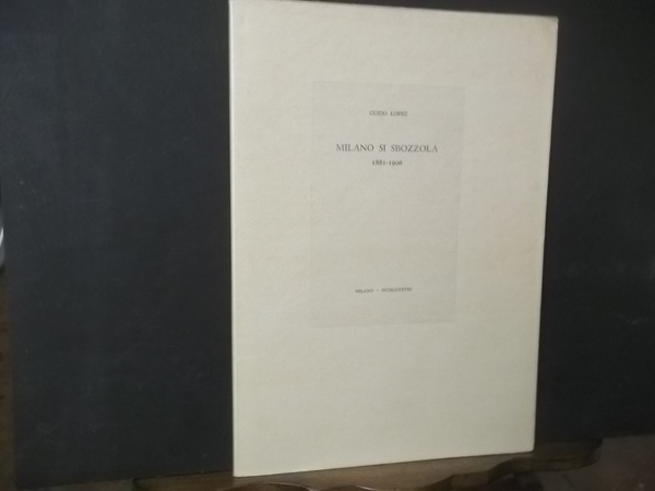 MILANO SI SBOZZOLA 1881 - 1906