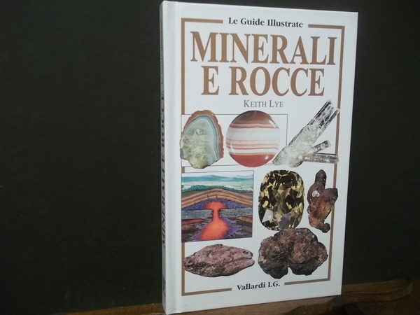 MINERALI E ROCCE LE GUIDE ILLUSTRATE