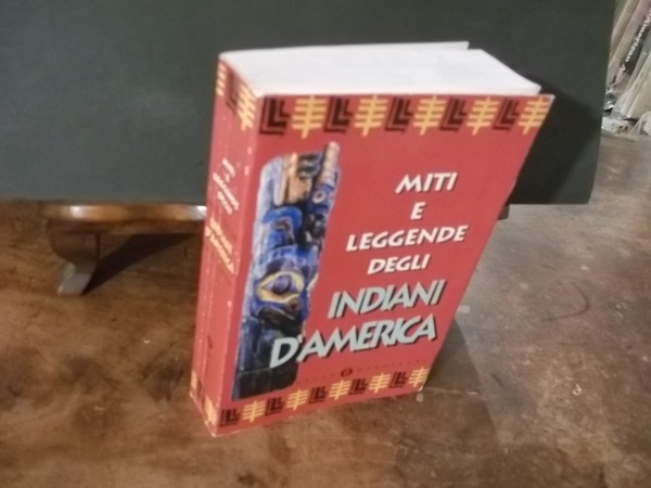 MITI E LEGGENDE DEGLI INDIANI D'AMERICA