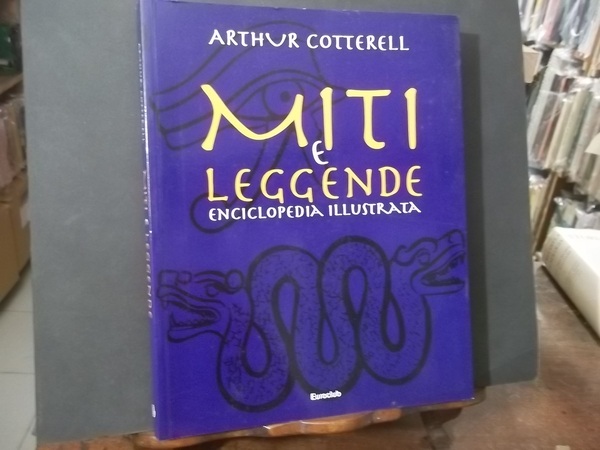 MITI E LEGGENDE ENCICLOPEDIA ILLUSTRATA