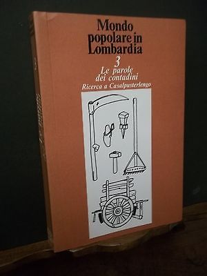 MONDO POPOLARE IN LOMBARDIA 3 LE PAROLE DEI CONTADINI CASALPUSTERLENGO