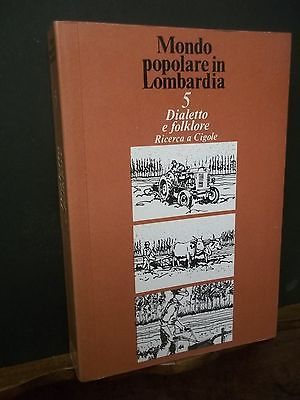 MONDO POPOLARE IN LOMBARDIA 5 DIALETTO E FOLKLORE CIGOLE
